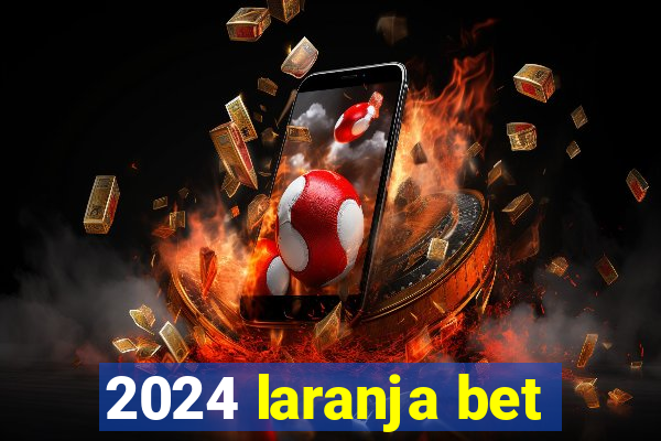 2024 laranja bet